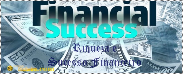 Riqueza e sucesso financeiro a seu alcance