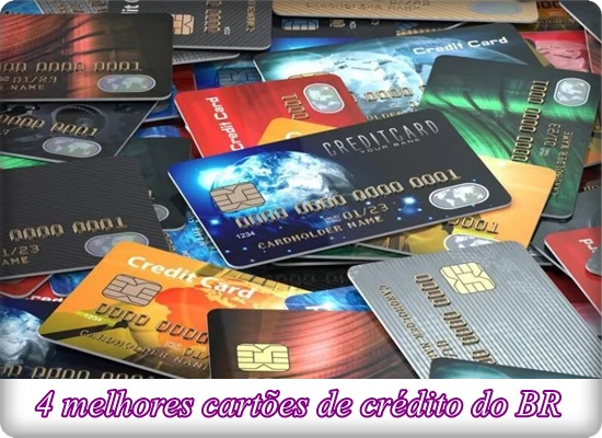 Os 4 melhores cartões de crédito do Brasil