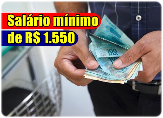 Salário minio de R$ 1.550,00 no Brasil? Entenda!